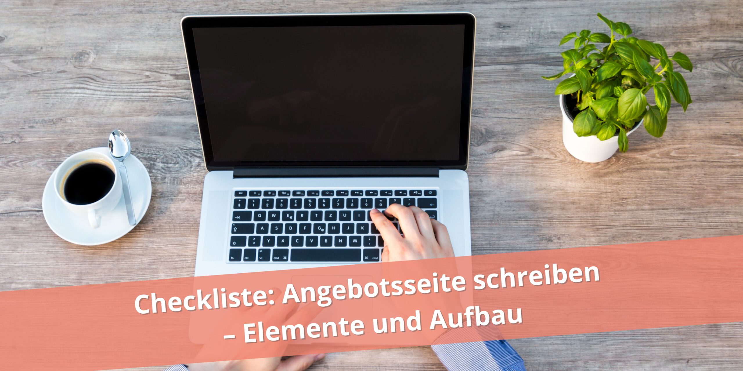 Beitragsbild: Eine Angebotsseite schreiben - Elemente und Aufbau